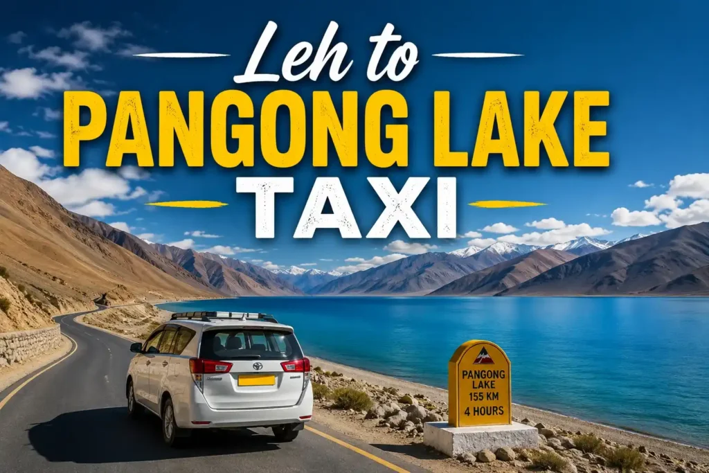 Book Leh to Pangong Lake taxi