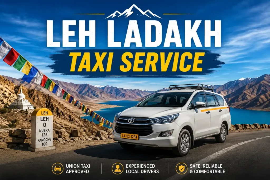 Leh Ladakh Taxi Service – Local Union Taxi for Pangong, Nubra & Turtuk